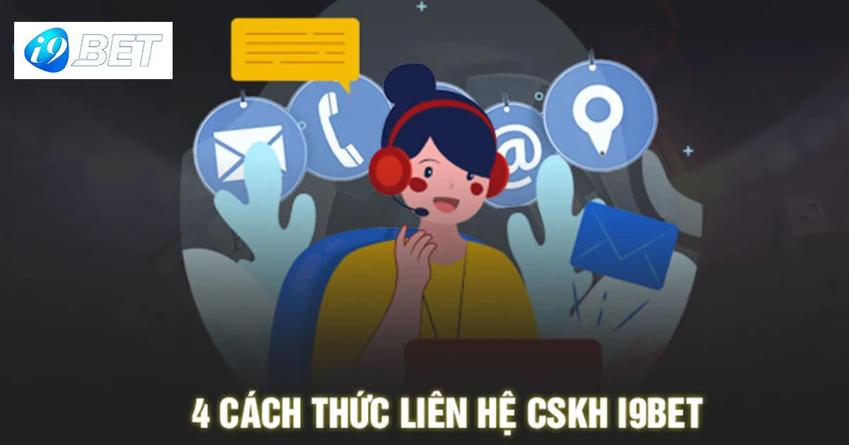 Tổng hợp những cách liên hệ chăm sóc khách hàng I9bet