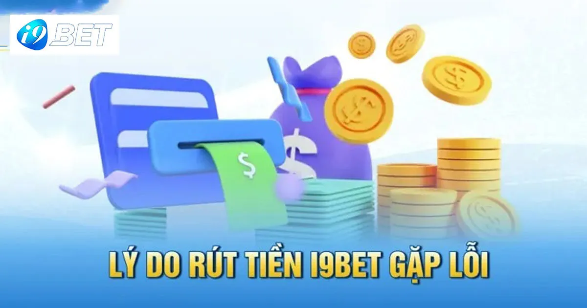 Những câu hỏi liên quan đến rút tiền I9bet