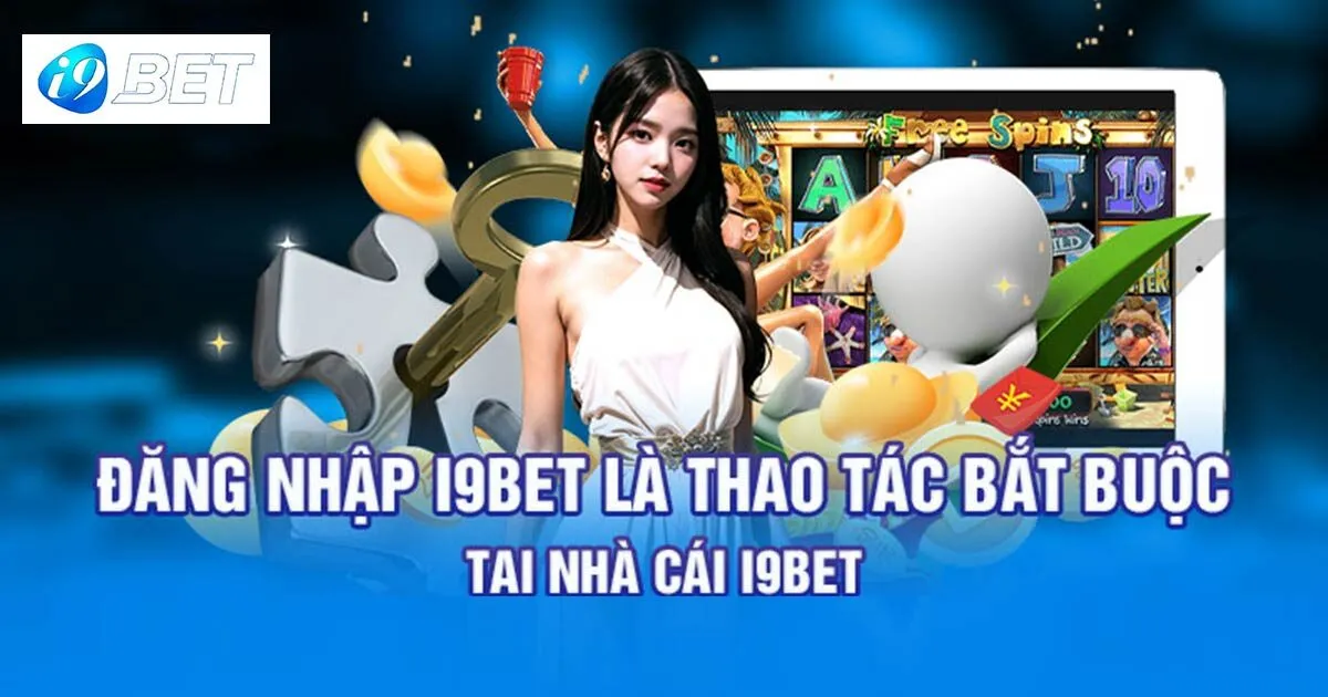 Hướng dẫn các bước đăng nhập I9bet đơn giản